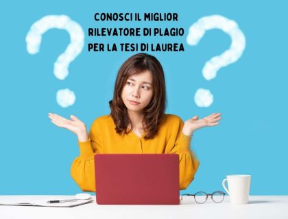 Donna confusa davanti a un laptop rosso con punti interrogativi e testo "Conosci miglior rilevatore di plagio per la tesi di laurea"
