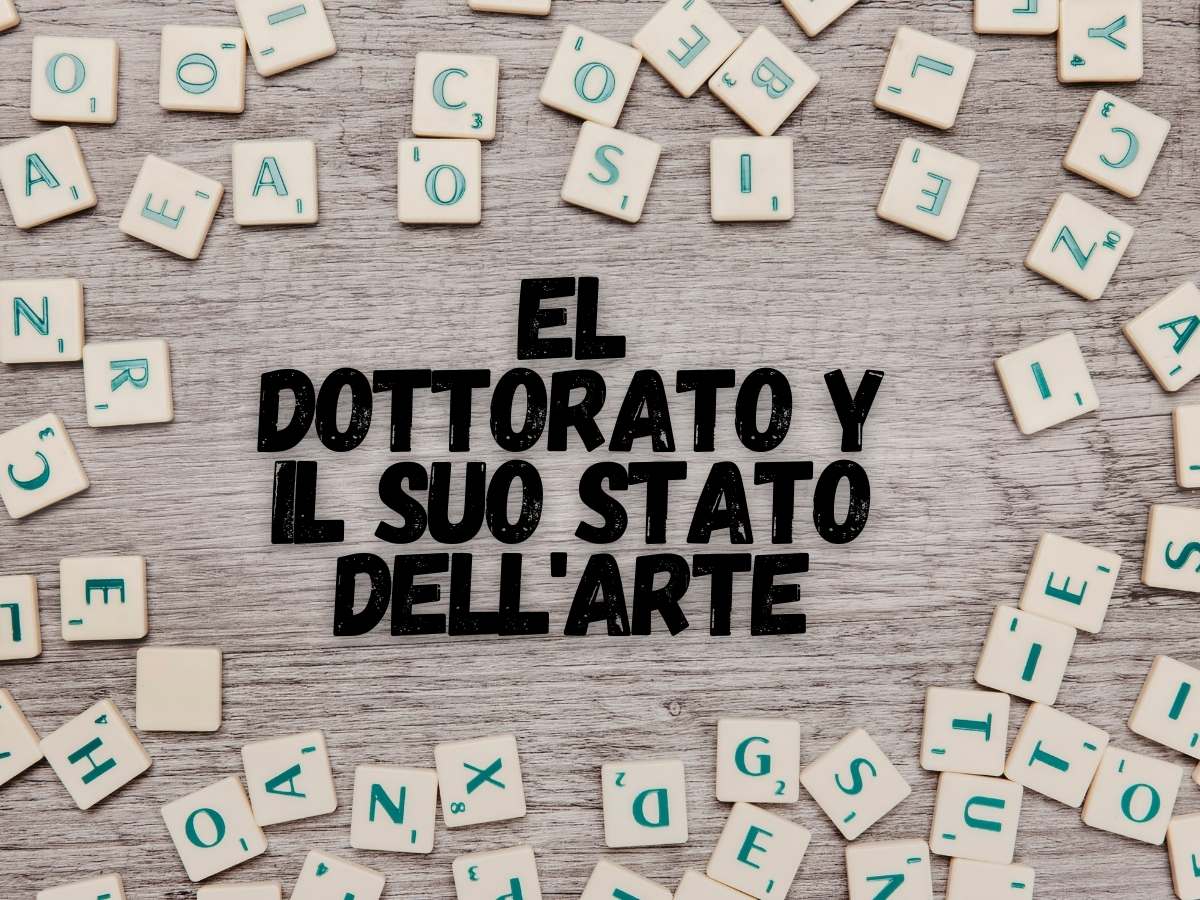 Parole "El dottorato y il suo stato dell'arte" composte da tessere su una superficie di legno chiaro.